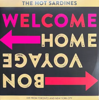 Welcome Home Bon Voyage - Live From Toronto And New York City