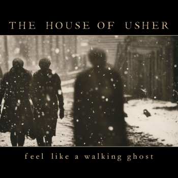 CD The House Of Usher: Feel Like A Walking Ghost