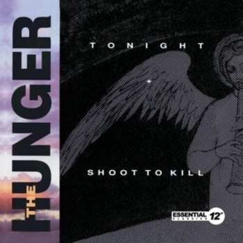 Album The Hunger: Tonight / Shoot To Kill