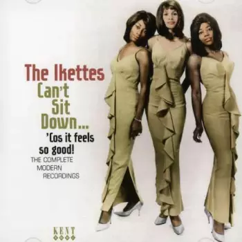 Can't Sit Down... 'Cos It Feels So Good: The Complete Modern Recordings