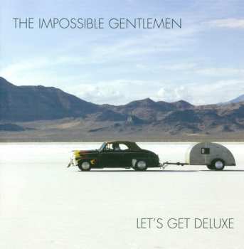 CD The Impossible Gentlemen: Let's Get Deluxe