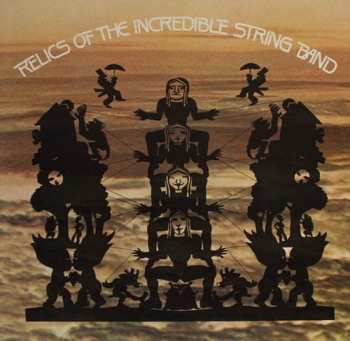 2CD The Incredible String Band: Relics Of The Incredible String Band