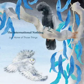 The International Nothing: Just None Of Those Things