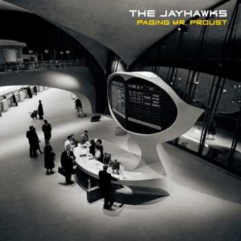 LP The Jayhawks: Paging Mr. Proust