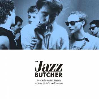 4CD/Set di cofanetti The Jazz Butcher: Dr Cholmondley Repents: A-Sides, B-Sides and Seasides