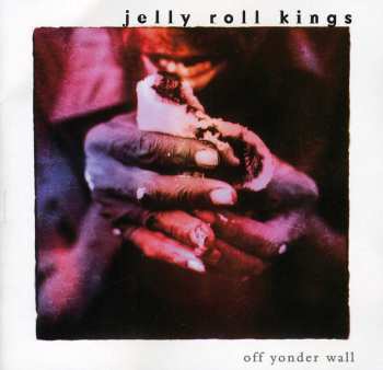 Album The Jelly Roll Kings: Off Yonder Wall
