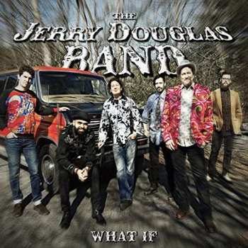 LP The Jerry Douglas Band: What If