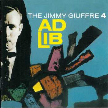 CD The Jimmy Giuffre 4: Ad Lib
