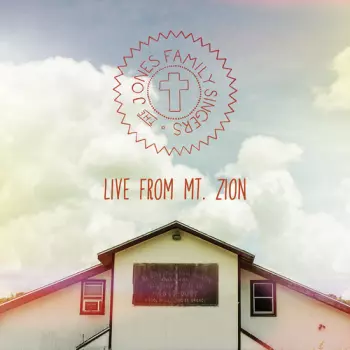 The Jones Family Singers: Live From Mt. Zion