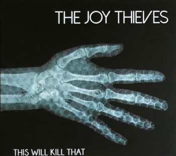 CD The Joy Thieves: This Will Kill That