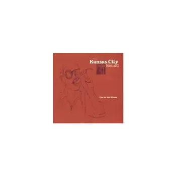 The Kansas City Sound: One For The Bishop