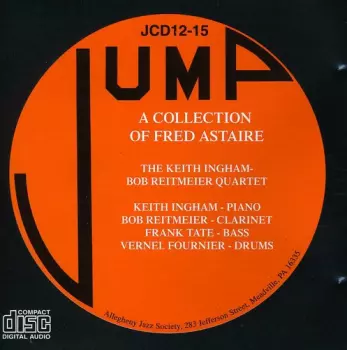 The Keith Ingham-Bob Reitmeier Quartet: A Collection Of Fred Astaire