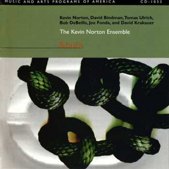 Album The Kevin Norton Ensemble: Knots