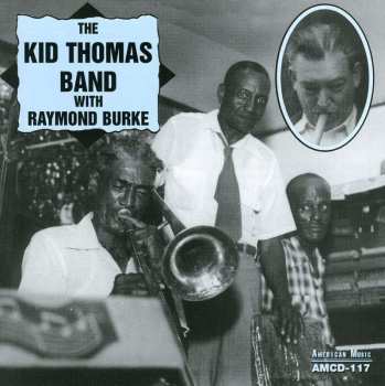 CD The Kid Thomas Band: The Kid Thomas Band With Raymond Burke
