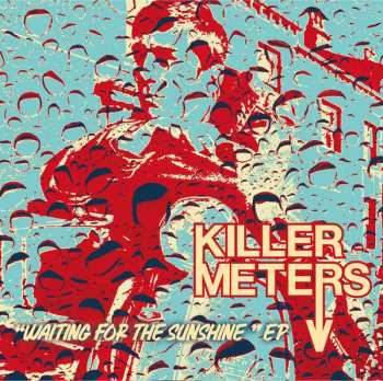 EP The Killermeters: 7-waiting For The Sunshine