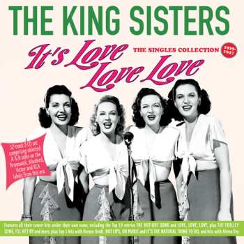 Album The King Sisters: It's Love Love Love: Singles Collection 1939