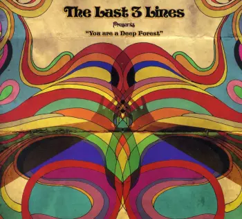 The Last 3 Lines: You Are A Deep Forest