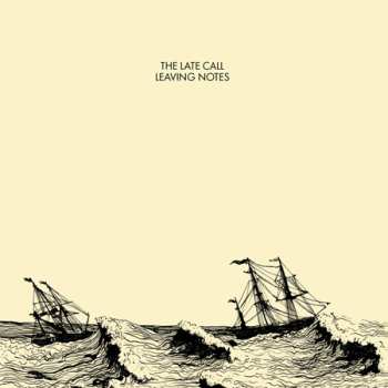 Album The Late Call: Leaving Notes