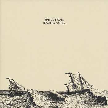 CD The Late Call: Leaving Notes