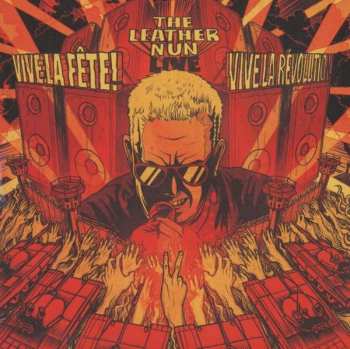 Album The Leather Nun: Vive la Fête! Vive La Révolution!