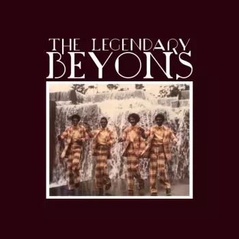 The Legendary Beyons: Dreaming You Were In My Mind / There We Were. Here We Are