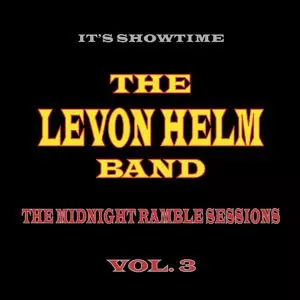 The Levon Helm Band: It's Showtime: The Midnight Ramble Sessions Vol. 3