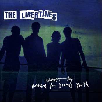 LP The Libertines: Anthems For Doomed Youth