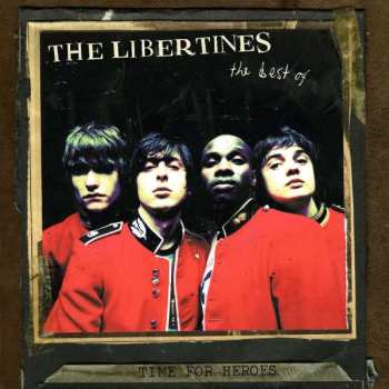 LP The Libertines: Time For Heroes - The Best Of The Libertines