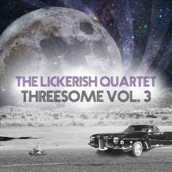 CD The Lickerish Quartet: Threesome Vol. 3