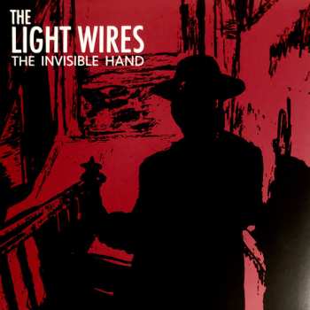 2LP The Light Wires: The Light Wires / The Invisible Hand
