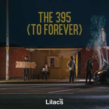 Album The Lilacs: The 395 To Forever