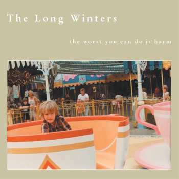 Album The Long Winters: The Worst You Can Do Is Harm