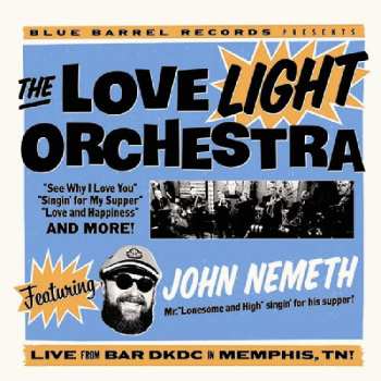 Album The Love Light Orchestra: The Love Light Orchestra Featuring John Nemeth