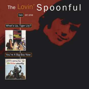 CD The Lovin' Spoonful: What's Up, Tiger Lily + You're A Big Boy Now