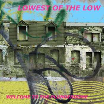 CD The Lowest Of The Low: Welcome to the Plunderdome