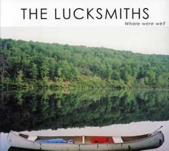 Album The Lucksmiths: Where Were We?