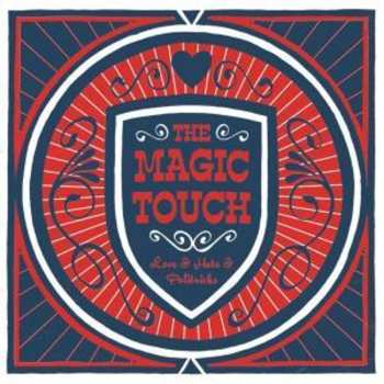 Album The Magic Touch: Love & Hate & Politricks