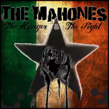 The Mahones: The Hunger & The Fight (Pt. 1)