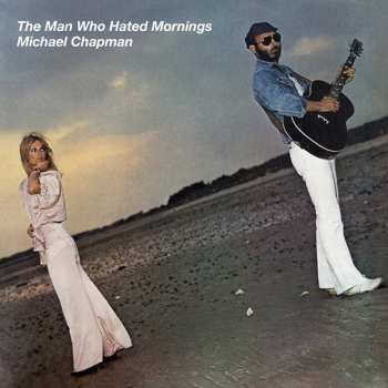 CD Michael Chapman: The Man Who Hated Mornings