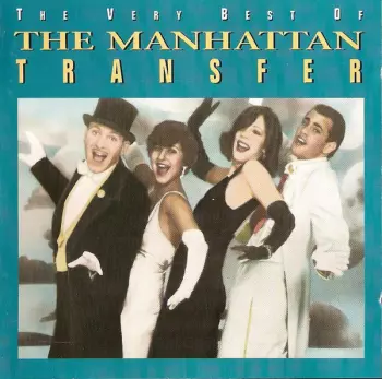 The Manhattan Transfer: The Very Best Of The Manhattan Transfer