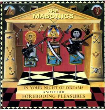 LP The Masonics: In Your Night Of Dreams And Other Foreboding Pleasures