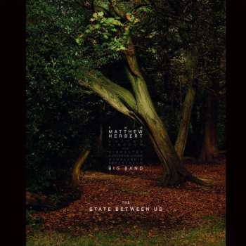 3LP The Matthew Herbert Big Band: The State Between Us