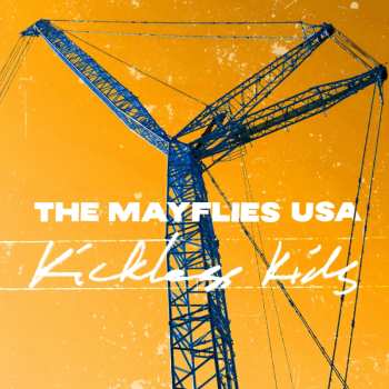 Album The Mayflies USA: Kickless Kids