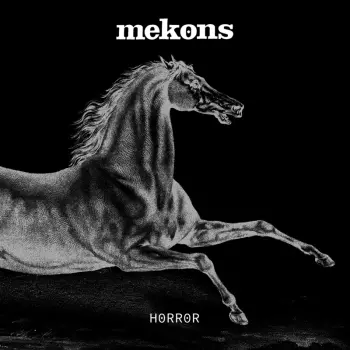The Mekons: Horror