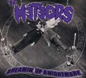 CD The Meteors: Dreamin' Up A Nightmare LTD | DIGI