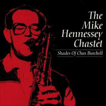 CD The Mike Hennessey Chastet: Shades Of Chas Burchell