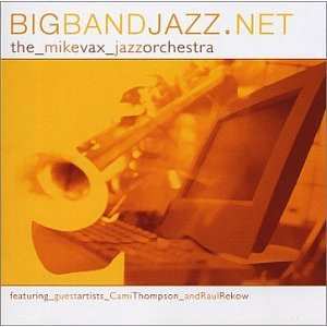 CD The Mike Vax Jazz Orchestra: BigBandJazz.net