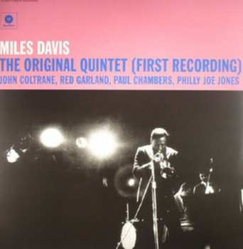 LP The Miles Davis Quintet: The Original Quintet (First Recording)