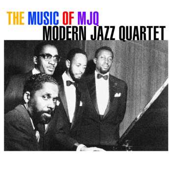 Album The Modern Jazz Quartet: The Music Of The MJQ