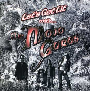 Album Mojo Gurus: Let's Get Lit With...The Mojo Gurus 